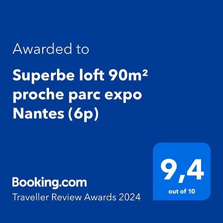 شقة Superbe Loft 90M² Proche Parc Expo نانت المظهر الخارجي الصورة